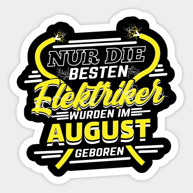 Elektriker Geburtstag August Geburtsmonat Elektroniker Geschenk